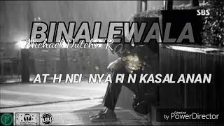 BINALEWALA  RAPVERSION OFFICIAL LYRICS VID BY Kevin Divina ORIGINATED  MICHAEL DUTCHI [upl. by Nnyluqcaj720]