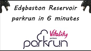 Edgbaston Reservoir parkrun in 6 Minutes [upl. by Ardnac]