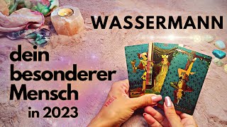 WASSERMANN dein besonderer Mensch in 2023 ❤️‍🔥 [upl. by Enieledam]