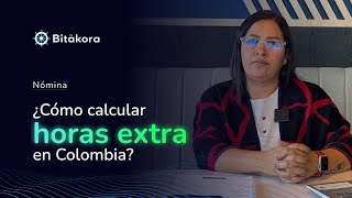 ¿Cómo calcular las horas extras en Colombia [upl. by Eniamart]