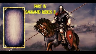 Mount amp Blade Warband Litdum  Part IV  Sarranid Rebels II [upl. by Acnaiv]