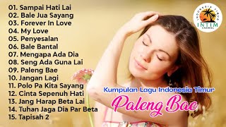 Kumpulan Lagu Indonesia Timur  Paleng Bae  Full Album Official Music Video [upl. by Esma]