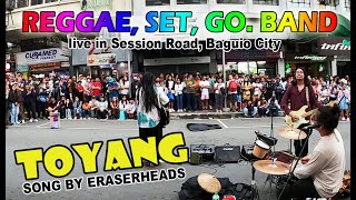 Eraserheads  Toyang  cover by Reggae Set Go Band performed live at Session Road Baguio City [upl. by Chambers]