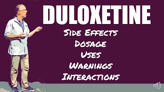 🔴 Duloxetine Side Effects Dosage Uses Warnings and Interactions [upl. by Laven275]