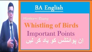 BA English Modern essay Whistling of Birds important pointslecture by shahid Bhatti [upl. by Sarene]