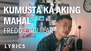 Freddie Aguilar  Kumusta Ka Aking Mahal Lyrics Cover by Nonoy Peña [upl. by Norreht]