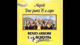 RENZO ARBORE E L’ORCHESTRA ITALIANA – Napoli Due Punti e a Capo 1993 FULL ALBUM [upl. by Ecnerewal]