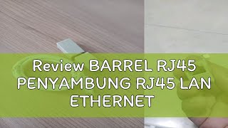 Review BARREL RJ45 PENYAMBUNG RJ45 LAN ETHERNET [upl. by Anialed]