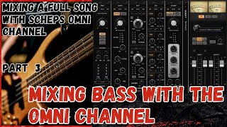 MIXING A SONG WITH SCHEPS OMNI CHANNEL  PART 3  BASS [upl. by Atika]