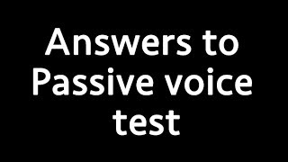 Answers to Passive Test [upl. by Holcomb]