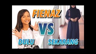 Dulu VS Sekarang  FIENAZ Idola Kecil 2 [upl. by Reste43]