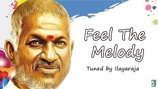 Feel The Melody Tuned by Ilayaraja Audio Jukebox [upl. by Anicart]