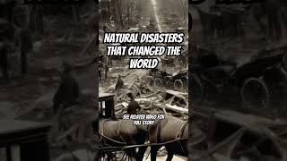 Top Natural Disasters That Changed The World Forever [upl. by Ime112]