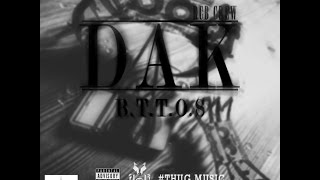 DAK Ft Tuneazy  Ghetto boyz Mixtape BTTOS [upl. by Amble]