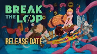 Break the Loop  Release Trailer [upl. by Tiphanie74]