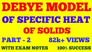 DEBYE MODEL OF SPECIFIC HEAT OF SOLIDS  DEBYE T3 LAW  DEBYE THEORY  PART  2  WITH EXAM NOTES [upl. by Inaniel]