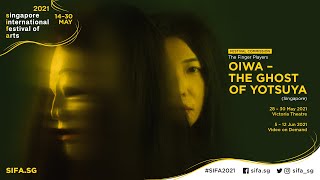 OIWA  The Ghost of Yotsuya Trailer 2021  Singapore International Festival of Arts SIFA [upl. by Tirza]