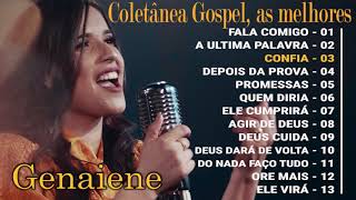 Genaiene  Seleção gospel das melhores e mais pedidas coletânea de ouro as mais ouvidas [upl. by Arbuckle]