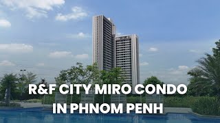 Tour of RampF City Miro Condo in Phnom Penh  Property Insights amp Amenities  Cambodia Real Estate [upl. by Edwina]