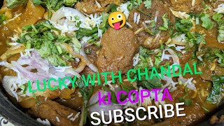 LUCKY WITH CHANDAL KI COPTA KARI EK HEALTHY VERY TESTY RECIPE BANAKE DEKHYA PLEASE SUBSCRIBE N LIKE [upl. by Eatnoled695]