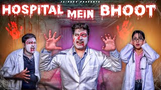 HOSPITAL MEIN BHOOT  JaiPuru [upl. by Ollie]