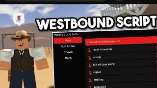 WESTBOUND SCRIPT OP ROBLOX [upl. by Anaes]