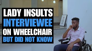 Lady Insults Interviewee On Wheelchair But Did Not Know  Moci Studios [upl. by Emmalyn]