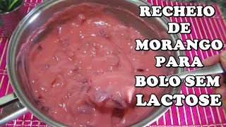 RECHEIO DE MORANGO PARA BOLO SEM LACTOSE  Rosy Ferrari [upl. by Aehsa]