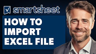 How To Import Excel Into Smartsheet Full 2024 Guide [upl. by Punak]