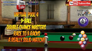 Virtual Pool 4  9Ball  Double Chance Masters L16  Race to 9 Racks  A Solid Match [upl. by Tiffany]