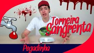 PEGADINHA  TORNEIRA SANGRENTA [upl. by Anabal]