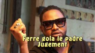 Ferre gola Jugement HD [upl. by Ettezus]