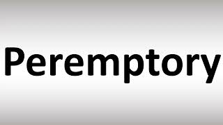 How to Pronounce Peremptory [upl. by Mera474]