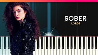 Lorde  quotSoberquot Piano Tutorial  Chords  How To Play  Cover [upl. by Steiner]