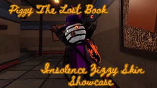 Piggy The Lost Book Insolence Zizzy Skin Showcase [upl. by Maccarthy]