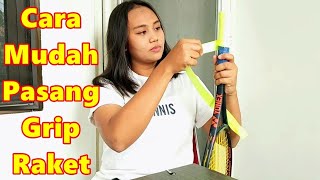 Tutorial Cara Mudah Pasang Grip Raket [upl. by Garap420]