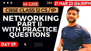 CSIP Class 12  Networking  Part 2  Free Live Class  Day 09 [upl. by Roger]