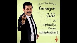 RAMAZAN ÇELİK  EREĞLİNİN ÜSTÜNDEN [upl. by Nnyleuqaj]