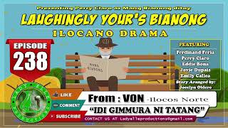 LAUGHINGLY YOURS BIANONG 80 COMPILATION  ILOCANO DRAMA  LADY ELLE PRODUCTIONS [upl. by Crocker]