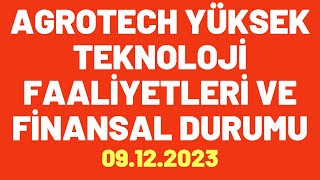 AGROTECH YÜKSEK TEKNOLOJİ FAALİYETLERİ VE FİNANSAL DURUMU agrot borsa yorum hisse analiz [upl. by Charleton]