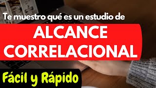 CÓMO HACER UN ESTUDIO DE ALCANCE CORRELACIONAL [upl. by Nivla]