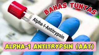 Alpha1 antitrypsin AAT [upl. by Garnes]