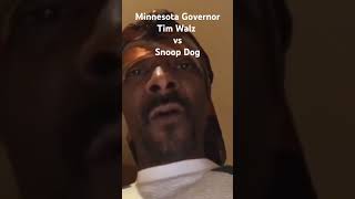 Snoop Dog vs Minnesota Governor Tim Walz [upl. by Stedmann]