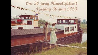 Ons 50 jarig Huwelijksfeest op 30 juni 2023 DEEL 1 [upl. by Landmeier]