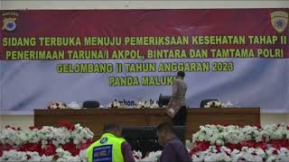 LANJUTAN SIDANG TERBUKA MENUJU RIKKES TAHAP II PENERIMAAN POLRI TA 2023 POLDA MALUKU [upl. by Collier]