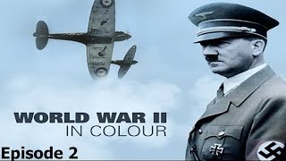 World War II In Colour Episode 2  Lightning War WWII Documentary [upl. by Walworth226]