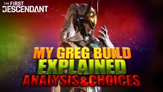 The First Descendant  Gley  My Greg Build Explained  Analysis amp Choices [upl. by Auric320]