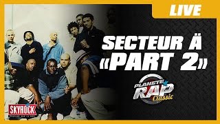 Secteur Ä Part 2  Planète Rap Classic [upl. by Elay]