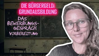 DIE BÜRGERGELDi GRUNDAUSBILDUNG  Das Bewerbungsgespräch [upl. by Roehm]