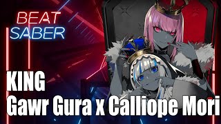 Beat Saber  KING  Gawr Gura x Calliope Mori  FC [upl. by Suiratnod]